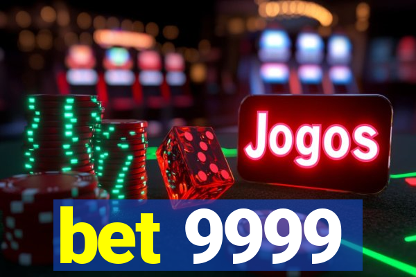 bet 9999
